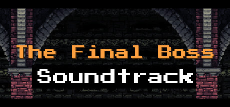 The Final Boss Soundtrack - 游戏机迷 | 游戏评测