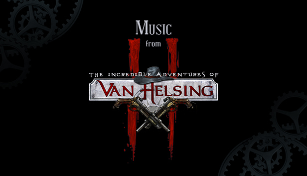 The Incredible Adventures of Van Helsing II - OST - 游戏机迷 | 游戏评测