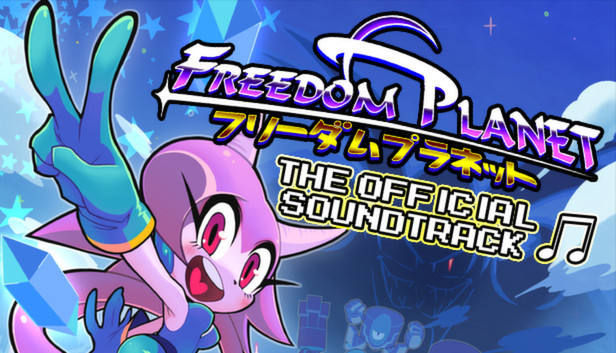 Freedom Planet - Official Soundtrack - 游戏机迷 | 游戏评测