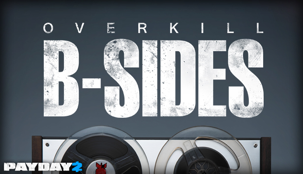 PAYDAY 2: The OVERKILL B-Sides Soundtrack - 游戏机迷 | 游戏评测