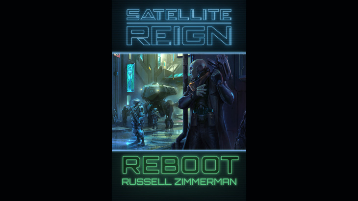 Satellite Reign: Reboot - Prequel Novella - 游戏机迷 | 游戏评测