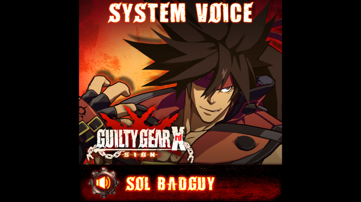 GGXrd System Voice - SOL BADGUY - 游戏机迷 | 游戏评测