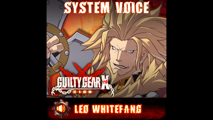 GGXrd System Voice - LEO WHITEFANG - 游戏机迷 | 游戏评测