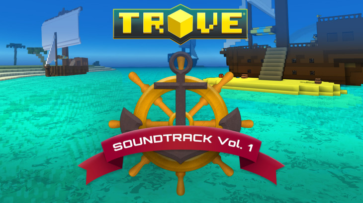 Trove - Soundtrack Vol. 1 - 游戏机迷 | 游戏评测