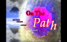 On The Path - Soundtrack - 游戏机迷 | 游戏评测