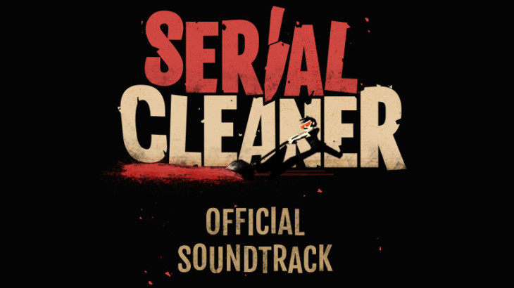 Serial Cleaner Official Soundtrack - 游戏机迷 | 游戏评测