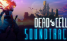 Dead Cells - Soundtrack - 游戏机迷 | 游戏评测