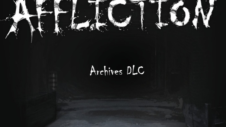 Affliction Archives DLC - 游戏机迷 | 游戏评测