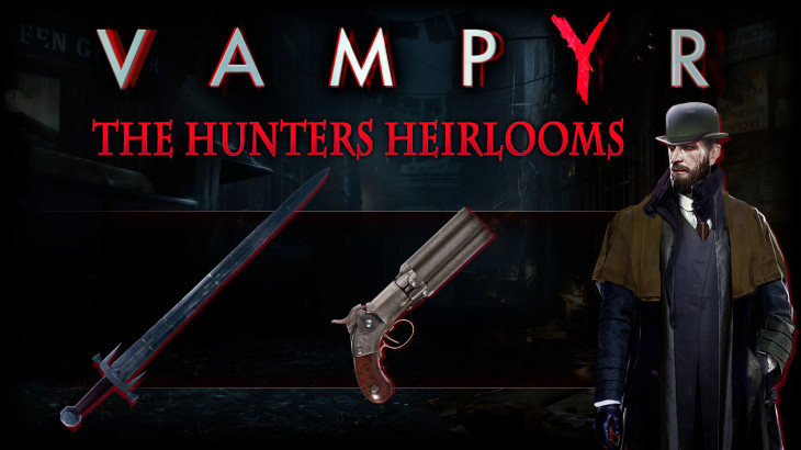 Vampyr - The Hunters Heirlooms DLC - 游戏机迷 | 游戏评测