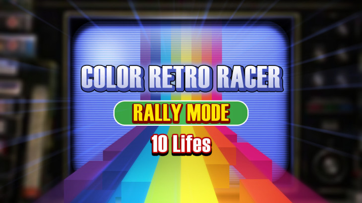 COLOR RETRO RACER : RALLY MODE *10 Lifes* - 游戏机迷 | 游戏评测