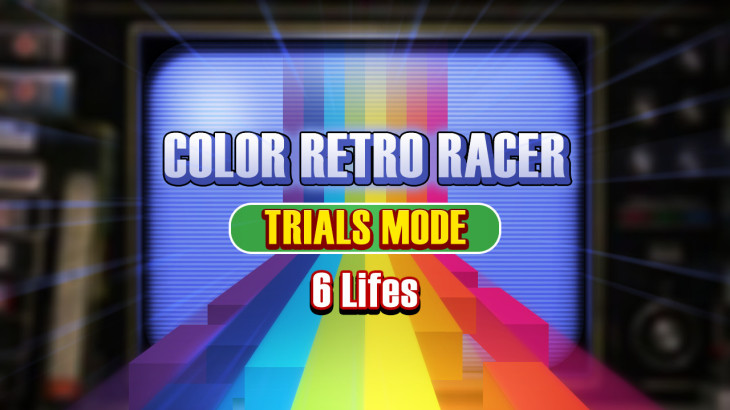 COLOR RETRO RACER : TRIALS MODE *6 Lifes* - 游戏机迷 | 游戏评测