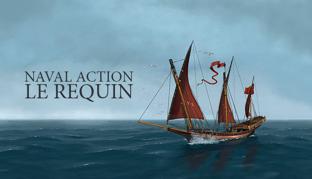 Naval Action - Le Requin - 游戏机迷 | 游戏评测