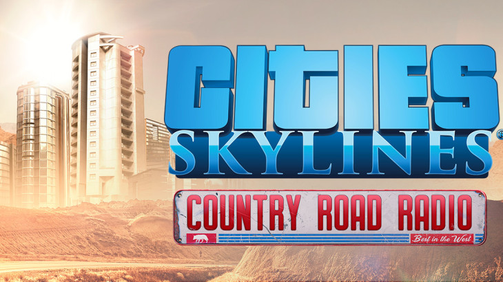 Cities: Skylines - Country Road Radio - 游戏机迷 | 游戏评测