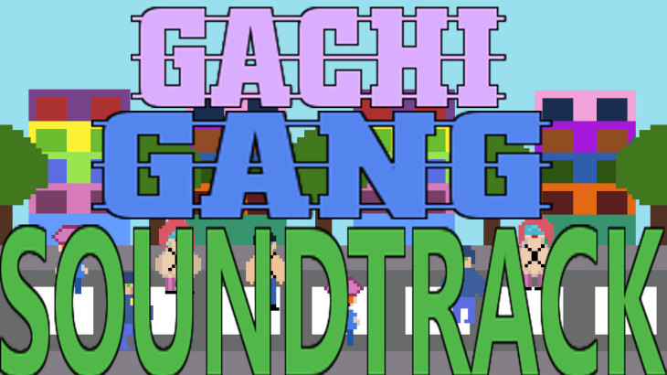 Gachi Gang - Soundtrack - 游戏机迷 | 游戏评测