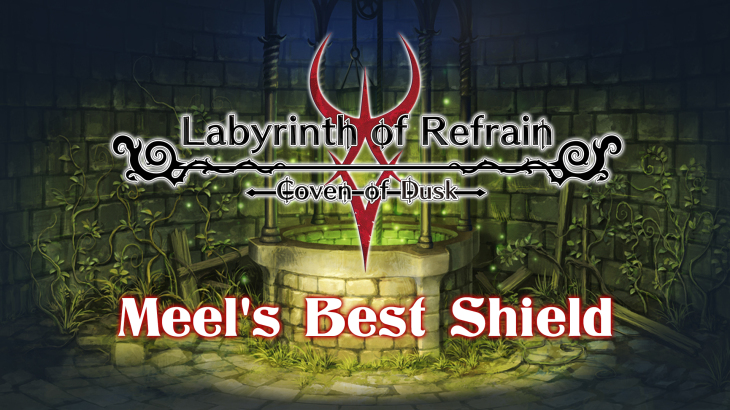 Labyrinth of Refrain: Coven of Dusk - Meel's Best Shield - 游戏机迷 | 游戏评测