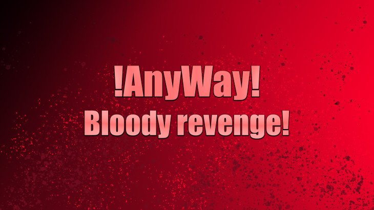 AnyWay! - Bloody revenge! - 游戏机迷 | 游戏评测