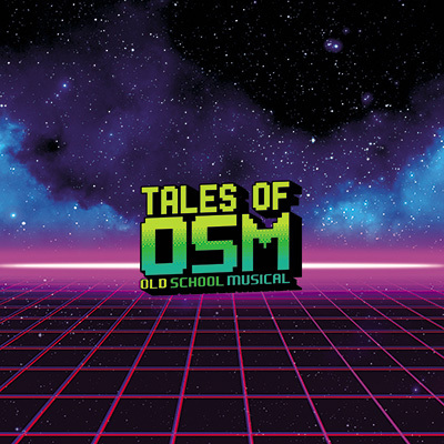 Old School Musical - Tales Of OSM OST - 游戏机迷 | 游戏评测