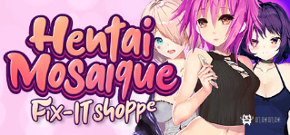 Hentai Mosaique Fix-IT Shoppe - 游戏机迷 | 游戏评测